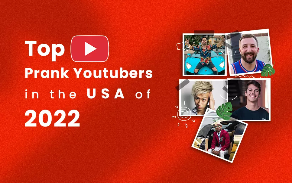 Top Prank Youtubers in the USA of 2022